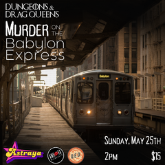 Dungeons and Drag Queens: Murder on the Babylon Express
