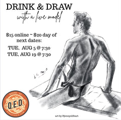 Drink + Draw with a Live Model - AUG 19