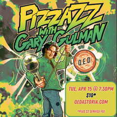 Pizzazz with Gary Gulman - TUES, APR 15 @ 7:30PM