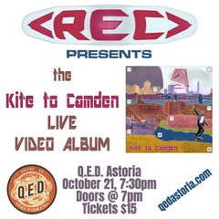 REC presents: The KITE TO CAMDEN Live Video Album