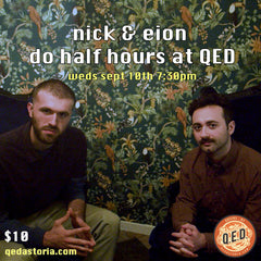 Nick &amp; Eion Do Half Hours at QED